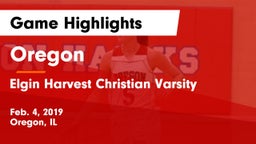 Oregon  vs Elgin Harvest Christian Varsity Game Highlights - Feb. 4, 2019