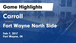 Carroll  vs Fort Wayne North Side Game Highlights - Feb 7, 2017