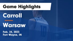 Carroll  vs Warsaw  Game Highlights - Feb. 24, 2023