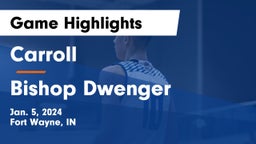 Carroll   vs Bishop Dwenger  Game Highlights - Jan. 5, 2024