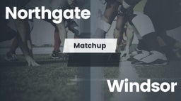 Matchup: Northgate High vs. Windsor  2016
