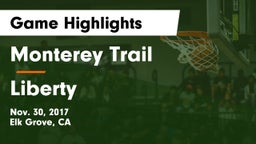 Monterey Trail  vs Liberty Game Highlights - Nov. 30, 2017