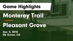 Monterey Trail  vs Pleasant Grove  Game Highlights - Jan. 5, 2018