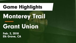 Monterey Trail  vs Grant Union  Game Highlights - Feb. 2, 2018
