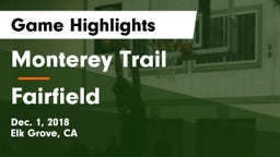 Monterey Trail  vs Fairfield Game Highlights - Dec. 1, 2018
