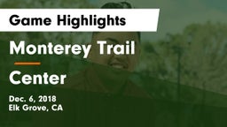 Monterey Trail  vs Center  Game Highlights - Dec. 6, 2018