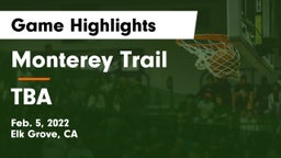 Monterey Trail  vs TBA Game Highlights - Feb. 5, 2022