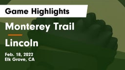 Monterey Trail  vs Lincoln  Game Highlights - Feb. 18, 2022