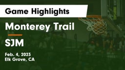 Monterey Trail  vs SJM Game Highlights - Feb. 4, 2023