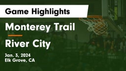 Monterey Trail  vs River City Game Highlights - Jan. 3, 2024