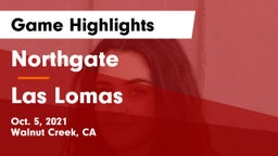Northgate  vs Las Lomas Game Highlights - Oct. 5, 2021