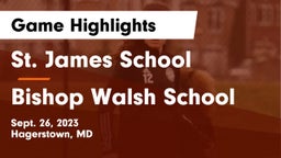 St. James School vs Bishop Walsh School Game Highlights - Sept. 26, 2023