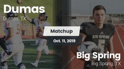 Matchup: Dumas  vs. Big Spring  2019