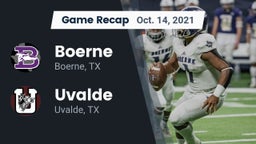 Recap: Boerne  vs. Uvalde  2021