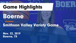 Boerne  vs Smithson Valley Varisty Game Game Highlights - Nov. 22, 2019