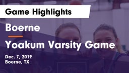 Boerne  vs Yoakum Varsity Game Game Highlights - Dec. 7, 2019