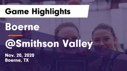 Boerne  vs @Smithson Valley Game Highlights - Nov. 20, 2020