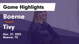 Boerne  vs Tivy  Game Highlights - Dec. 27, 2023