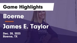 Boerne  vs James E. Taylor  Game Highlights - Dec. 28, 2023