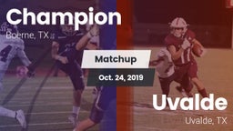 Matchup: Champion vs. Uvalde  2019