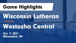 Wisconsin Lutheran  vs Westosha Central  Game Highlights - Oct. 9, 2021