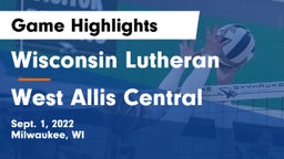 Wisconsin Lutheran  vs West Allis Central  Game Highlights - Sept. 1, 2022