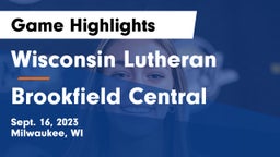 Wisconsin Lutheran  vs Brookfield Central  Game Highlights - Sept. 16, 2023