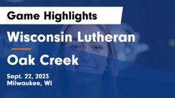 Wisconsin Lutheran  vs Oak Creek  Game Highlights - Sept. 22, 2023