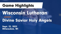 Wisconsin Lutheran  vs Divine Savior Holy Angels Game Highlights - Sept. 22, 2023