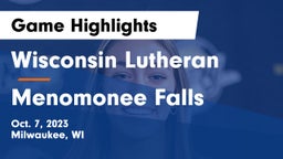 Wisconsin Lutheran  vs Menomonee Falls  Game Highlights - Oct. 7, 2023