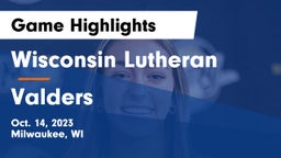 Wisconsin Lutheran  vs Valders  Game Highlights - Oct. 14, 2023