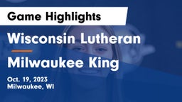 Wisconsin Lutheran  vs Milwaukee King Game Highlights - Oct. 19, 2023