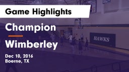 Champion  vs Wimberley  Game Highlights - Dec 10, 2016