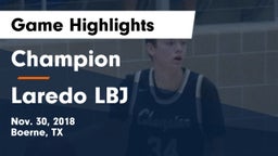 Champion  vs Laredo LBJ Game Highlights - Nov. 30, 2018