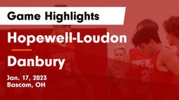 Hopewell-Loudon  vs Danbury  Game Highlights - Jan. 17, 2023