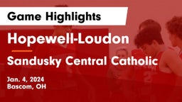 Hopewell-Loudon  vs Sandusky Central Catholic Game Highlights - Jan. 4, 2024