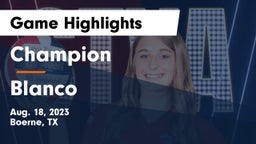 Champion  vs Blanco  Game Highlights - Aug. 18, 2023