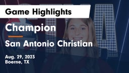 Champion  vs San Antonio Christian  Game Highlights - Aug. 29, 2023