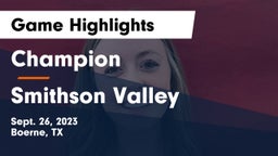 Champion  vs Smithson Valley  Game Highlights - Sept. 26, 2023