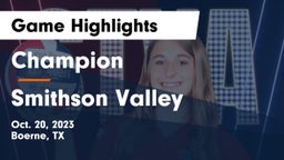 Champion  vs Smithson Valley  Game Highlights - Oct. 20, 2023