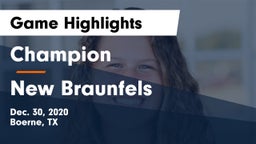 Champion  vs New Braunfels  Game Highlights - Dec. 30, 2020