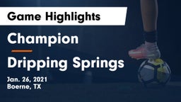 Champion  vs Dripping Springs  Game Highlights - Jan. 26, 2021