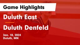 Duluth East  vs Duluth Denfeld  Game Highlights - Jan. 18, 2024