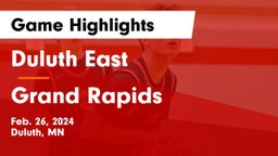 Duluth East  vs Grand Rapids  Game Highlights - Feb. 26, 2024