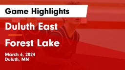 Duluth East  vs Forest Lake  Game Highlights - March 6, 2024