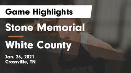 Stone Memorial  vs White County  Game Highlights - Jan. 26, 2021