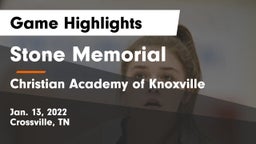 Stone Memorial  vs Christian Academy of Knoxville Game Highlights - Jan. 13, 2022