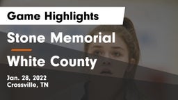Stone Memorial  vs White County  Game Highlights - Jan. 28, 2022