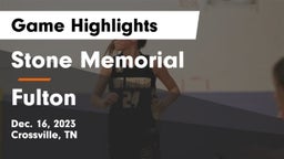 Stone Memorial  vs Fulton  Game Highlights - Dec. 16, 2023