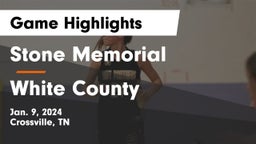 Stone Memorial  vs White County  Game Highlights - Jan. 9, 2024